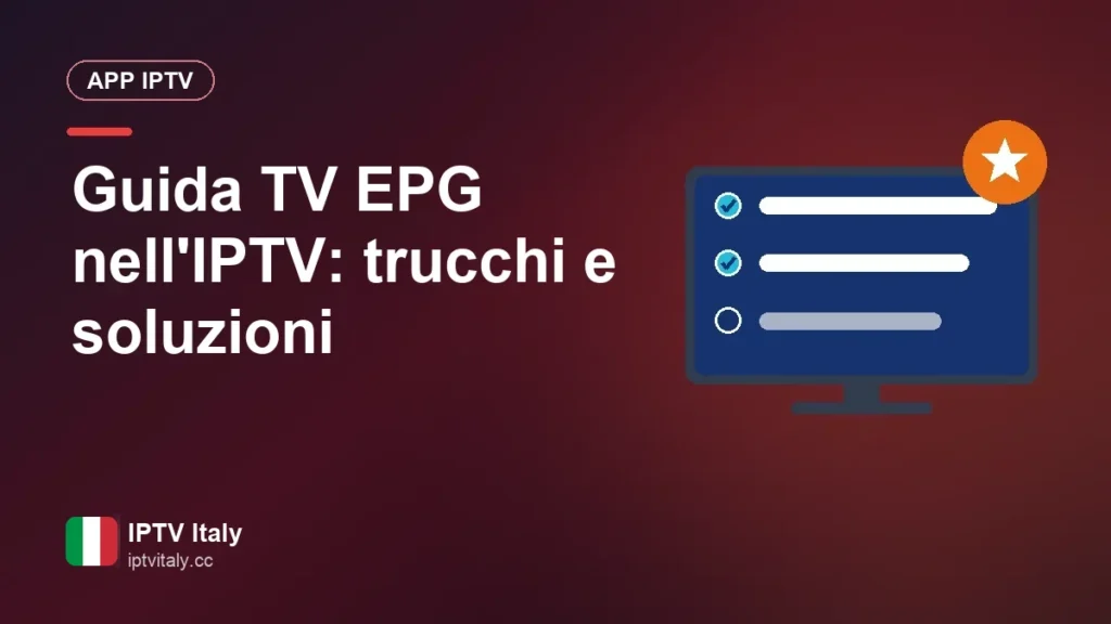 Guida TV (EPG) nell'IPTV: come usarla al meglio ogni giorno Guida TV EPG nell'IPTV: trucchi e soluzioni